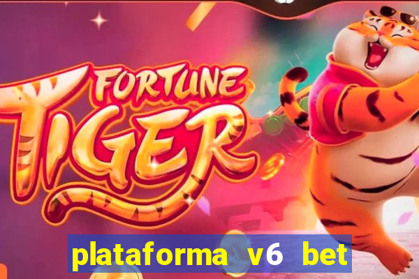 plataforma v6 bet paga mesmo